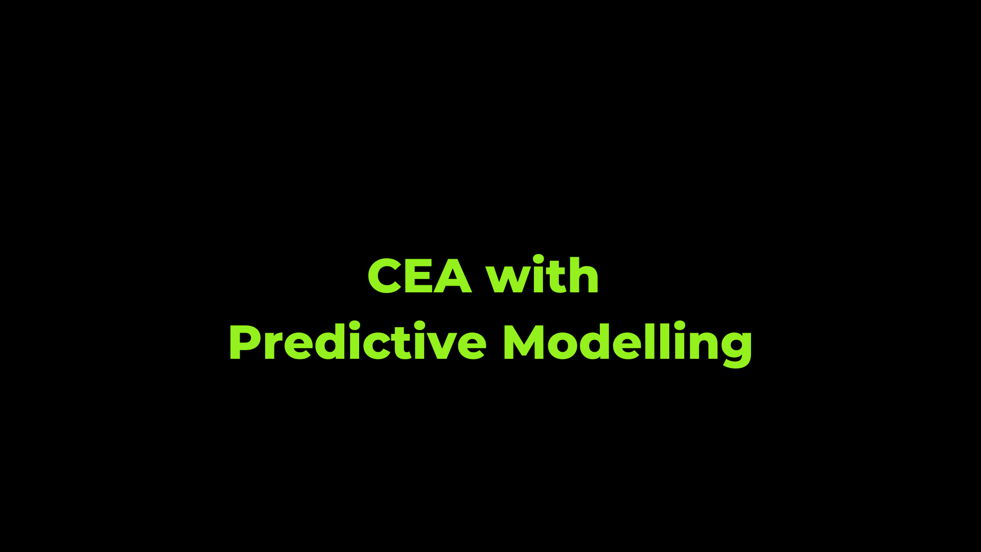 Use of predictive modeling for performing Cost-Effectiveness Analysis